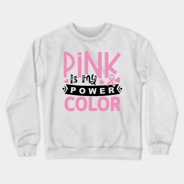 pink is my power color Crewneck Sweatshirt by Misfit04